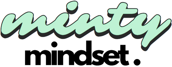 Minty mindset